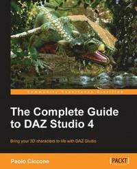 bokomslag The Complete Guide to DAZ Studio 4