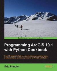 bokomslag Programming ArcGIS 10.1 with Python Cookbook