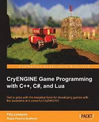 bokomslag Cryengine Game Programming with C++, C#, and Lua