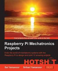 bokomslag Raspberry Pi Mechatronics Projects HOTSHOT