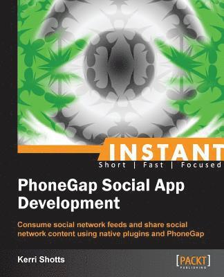 bokomslag Instant PhoneGap Social App Development