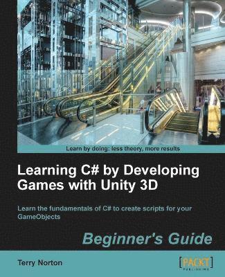 bokomslag Learning C# by Developing Games with Unity 3D Beginner's Guide