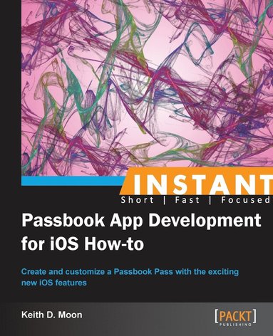 bokomslag Instant Passbook App Development for iOS How-to