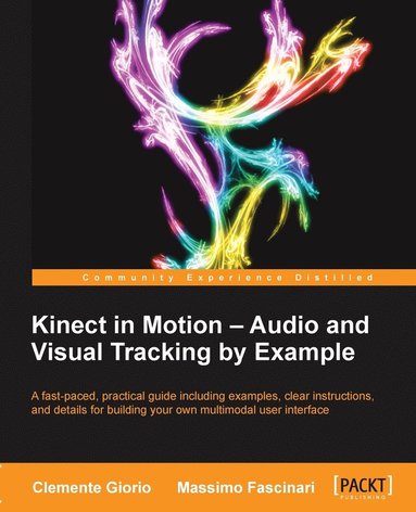 bokomslag Kinect in Motion - Audio and Visual Tracking by Example