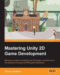 bokomslag Mastering Unity 2D Game Development