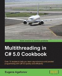 bokomslag Multithreading in C# 5.0 Cookbook