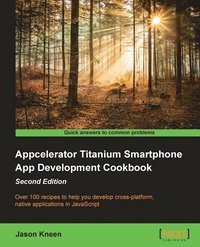 bokomslag Appcelerator Titanium Smartphone App Development Cookbook -