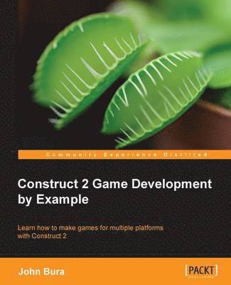 Construct 2 Game Development by Example 1