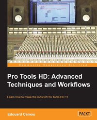 bokomslag Pro Tools HD: Advanced Techniques and Workflows