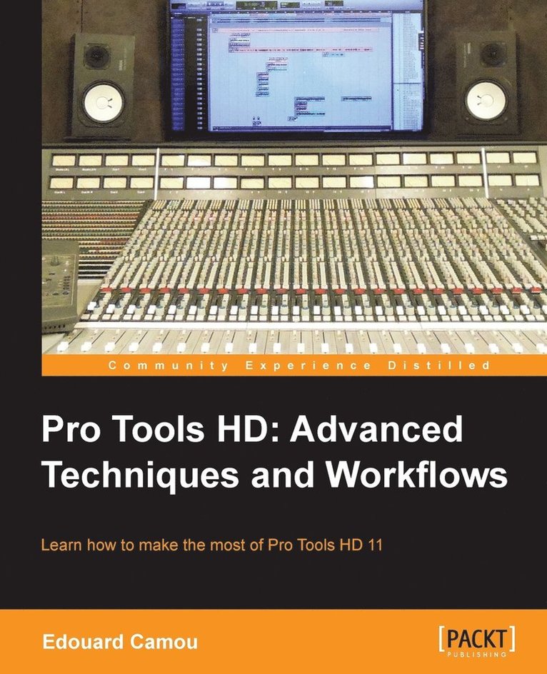 Edouard Camou - Pro Tools HD: Advanced Techniques and Workfl ows, Häftad