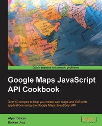 bokomslag Google Maps JavaScript API Cookbook