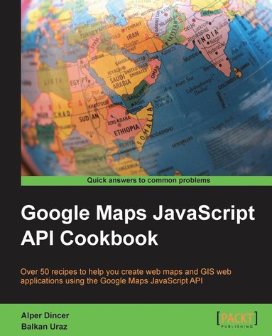 bokomslag Google Maps API Cookbook