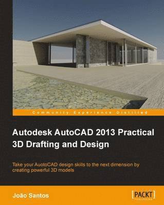 bokomslag Autodesk AutoCAD 2013 Practical 3D Drafting and Design
