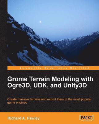 bokomslag Grome Terrain Modeling with Ogre3D, UDK, and Unity3D