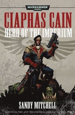 Sandy Mitchell - Ciaphas Cain: Hero of the Imperium, Häftad