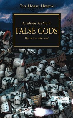 Graham McNeill - Horus Heresy - False Gods, Häftad
