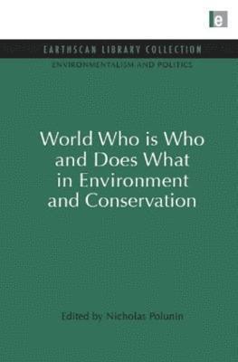 Nicholas Polunin - World Who Is Who and Does What in Environment and Conservation, Inbunden