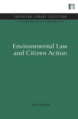 Environmental Law and Citizen Action 1