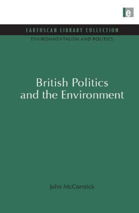 John McCormick - British Politics and the Environment, Inbunden