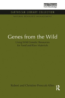 Robert Prescott-Allen, Christine Prescott-Allen - Genes from the Wild, Inbunden