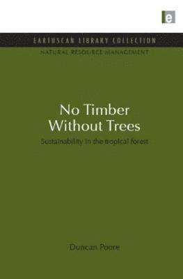 No Timber Without Trees 1