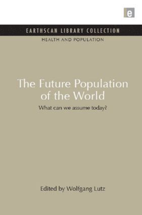 Wolfgang Lutz - Future Population of the World, Inbunden