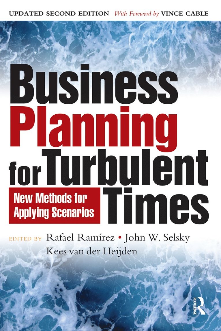 Rafael Ramirez, John W. Selsky, Kees van der Heijden, Kees Van Der Heijden - Business Planning for Turbulent Times, Häftad