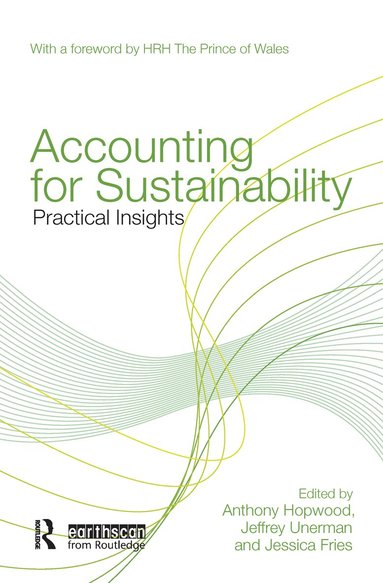 Anthony Hopwood, Jeffrey Unerman, Jessica Fries - Accounting for Sustainability, Inbunden