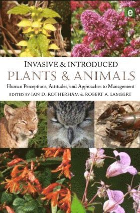Ian D. Rotherham, Robert A. Lambert, UK) Rotherham, Ian D. (Sheffield Hallam University, UK) Lambert, Robert A. (Nottingham University Business School - Invasive and Introduced Plants and Animals, Inbunden