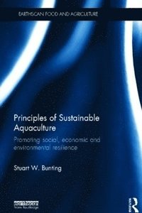 bokomslag Principles of Sustainable Aquaculture: Promoting Social, Economic and Environmental Resilience