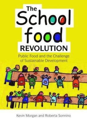 Kevin Morgan, Roberta Sonnino - School Food Revolution, Häftad