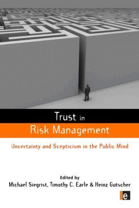 Timothy C. Earle, Michael Siegrist, Heinz Gutscher - Trust in Risk Management, Häftad