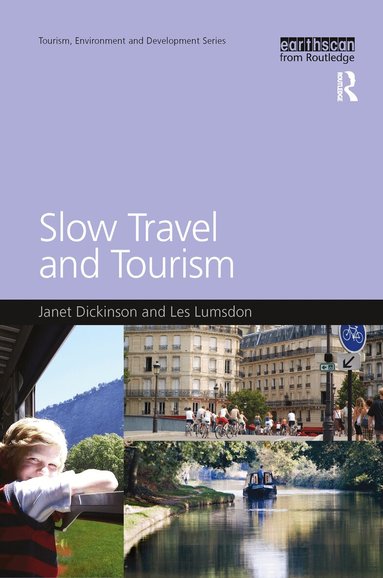 Janet Dickinson, Les Lumsdon - Slow Travel and Tourism, Inbunden
