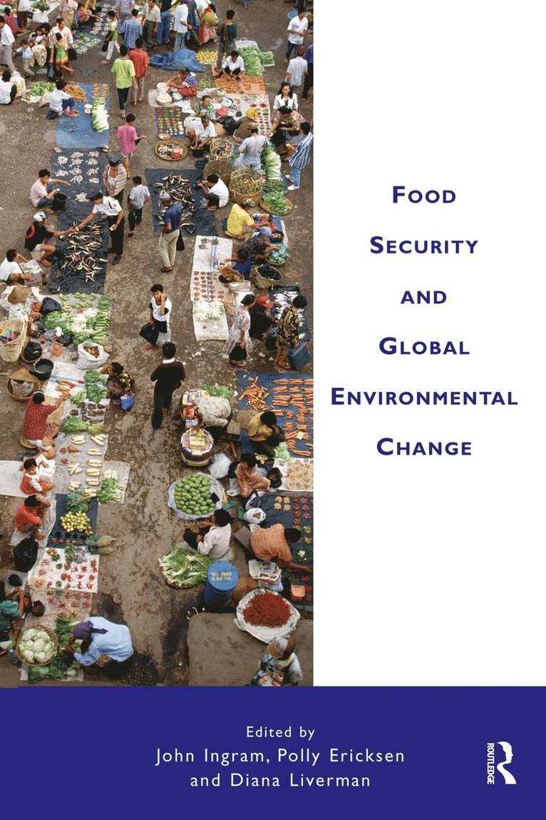 Food Security and Global Environmental Change 1