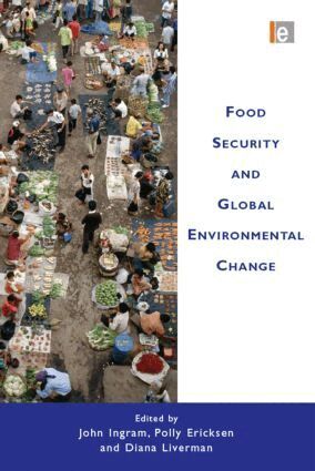 John Ingram, Polly Ericksen, Diana Liverman - Food Security and Global Environmental Change, Häftad