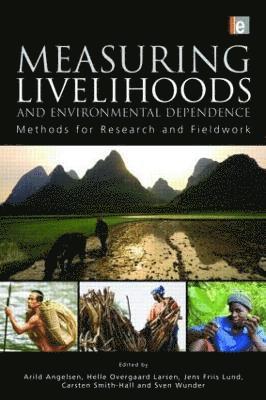 Arild Angelsen, Helle Overgaard Larsen, Jens Friis Lund, Carsten Smith-Hall, Sven Wunder, Helle Overgaard Larsen, Carsten Smith Olsen - Measuring Livelihoods and Environmental Dependence, Häftad