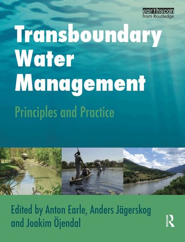 Anton Earle, Anders Jägerskog, Joakim Öjendal - Transboundary Water Management, Häftad