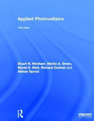Stuart R. Wenham, Martin A. Green, Muriel E. Watt, Richard Corkish, Alistair Sproul - Applied Photovoltaics, Inbunden