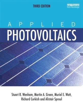 Stuart R. Wenham, Martin A. Green, Muriel E. Watt, Richard Corkish, Alistair Sproul - Applied Photovoltaics, Häftad