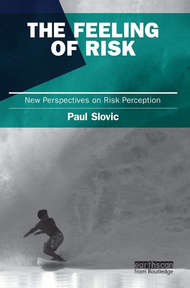 Paul Slovic - Feeling of Risk, Inbunden