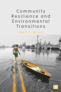 bokomslag Community Resilience and Environmental Transitions