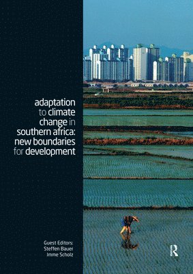 Steffen Bauer, Imme Scholz - Adaptation to Climate Change in Southern Africa, Inbunden