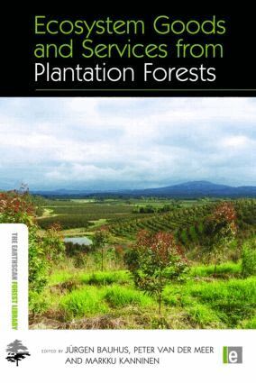 Jurgen Bauhus, Peter van der Meer, Markku Kanninen - Ecosystem Goods and Services from Plantation Forests, Inbunden