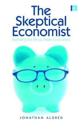 Jonathan Aldred, UK) Aldred, Jonathan (University of Cambridge - Skeptical Economist, Häftad