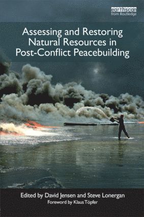 bokomslag Assessing and Restoring Natural Resources In Post-Conflict Peacebuilding