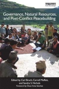 bokomslag Governance, Natural Resources and Post-Conflict Peacebuilding