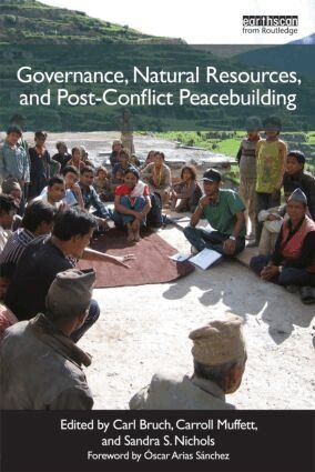 Carl Bruch, Carroll Muffett, Sandra Nichols - Governance, Natural Resources and Post-Conflict Peacebuilding, Häftad