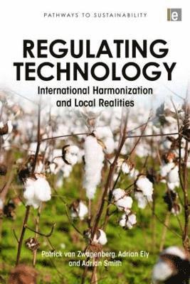 Patrick van Zwanenberg, Adrian Ely, Adrian Smith, UK) Ely, Adrian (University of Sussex, UK) Smith, Adrian (University of Sussex, Patrick Van Zwanenberg - Regulating Technology, Inbunden