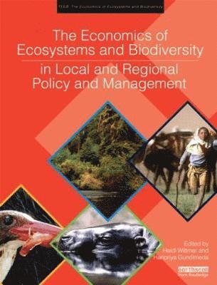 The Economics of Ecosystems and Biodiversity in Local and Regional Policy and Management 1