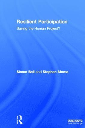 Simon Bell, Stephen Morse, UK) Bell, Simon (Bayswater Institute, London, UK and the Open University, UK) Morse, Stephen (University of Surrey - Resilient Participation, Inbunden
